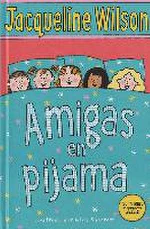 Amigas en pijama de Jacqueline Wilson