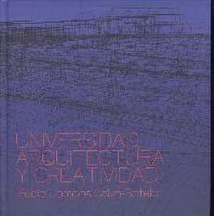 Universidad, arquitectura y creatividad de Pablo Campos Calvo-Sotelo