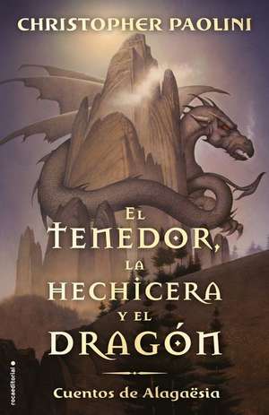 El Tenedor, La Hechicera Y El Dragón / The Fork, the Witch, and the Worm de Christopher Paolini