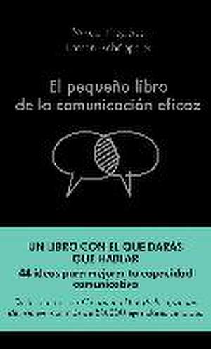 El pequeño libro de la comunicación eficaz