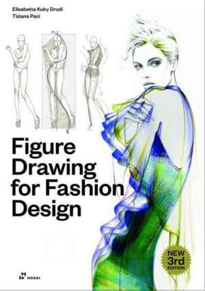 Figure Drawing for Fashion Design, Vol. 1 de Elisabetta Kuky Drudi