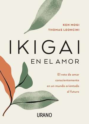 Ikigai En El Amor de Thomas Leoncini