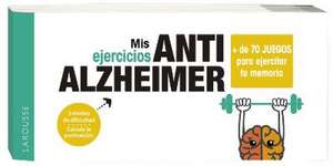 Mis ejercicios anti alzheimer de Larousse Editorial