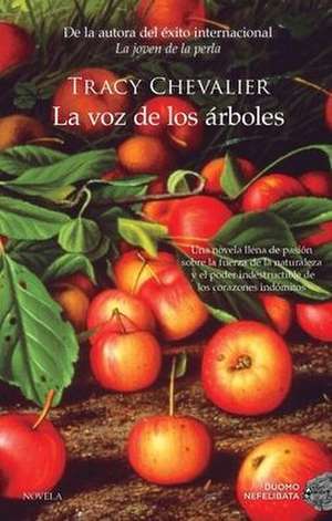 Voz de Los Árboles, La de Tracy Chevalier