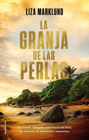 La Granja de Las Perlas de Lisa Marklund