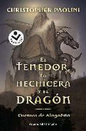 El tenedor, la hechicera y el dragón : cuentos de Alagaësia de Christopher Paolini