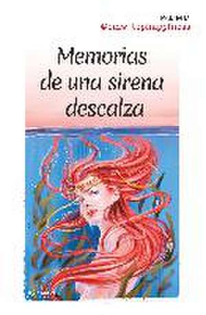 Memorias de una sirena descalza de Patricia Martínez Moreno