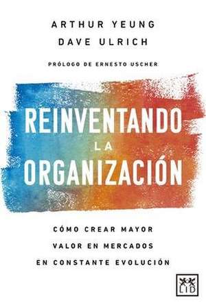 Reinventando La Organización de Dave Ulrich