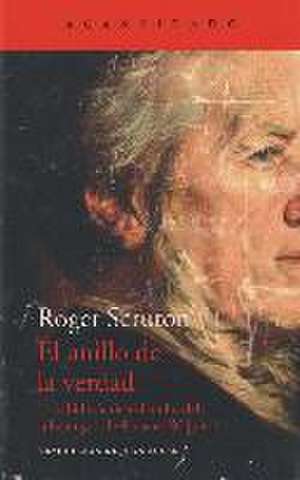 El anillo de la verdad : la sabiduría de "el anillo del Nibelungo", de Richard Wagner de Roger Scruton