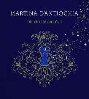 Diario de sueños de Martina D'Antiochia