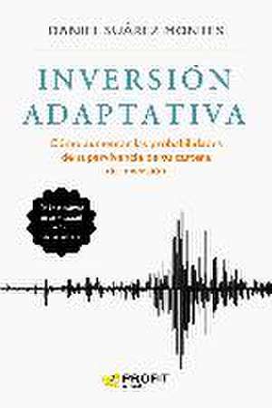 Inversion adaptativa : cómo aumentar las probabilidades de supervivencia de tu cartera de inversión de Daniel Suárez Montes