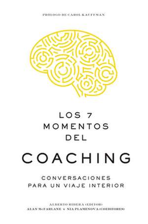 Los 7 Momentos del Coaching (7 Moments of Coaching Spanish Edition) de Alan Mcfarlane