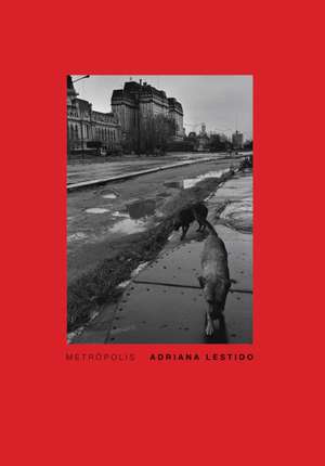 Adriana Lestido: Metropolis de Adriana Lestido