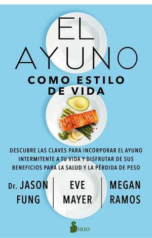 El Ayuno Como Estilo de Vida de Jason Fung