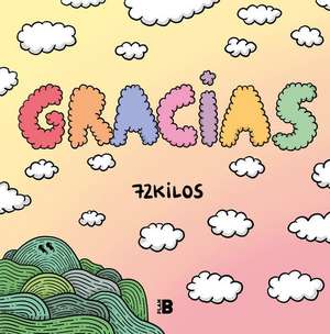 Gracias / Thanks! de 72 Kilos