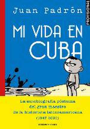 Mi vida en Cuba de Juan Padrón