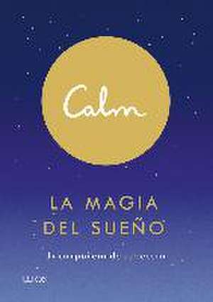 Calm. La magia del sueño