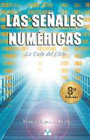 Las Señales Numéricas: La Guía del cielo de Yasmina López Labrador