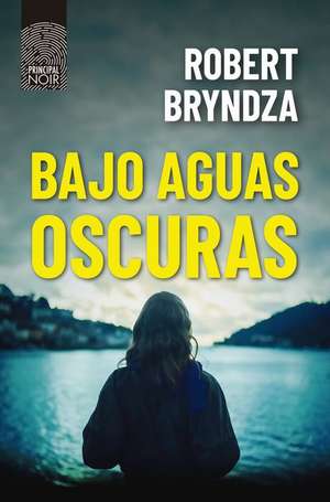 Bajo Aguas Oscuras (Kate Marshall 2) de Robert Bryndza