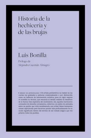 Historia de la Hechicería Y de Las Brujas de Luis Bonilla García