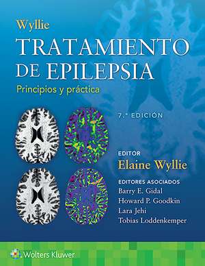 Wyllie. Tratamiento de epilepsia. Principios y práctica de Elaine Wyllie MD