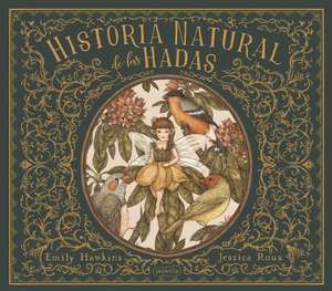 Historia natural de las hadas (Natural History of Fairies - Spanish Edition) de Emily Hawkins