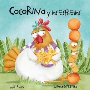 Cocorina Y Las Estrellas (Clucky and the Stars) de Mar Pavon