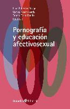 Pornografía y educación afectivosexual de Lluís . . . [et al. Ballester Brage