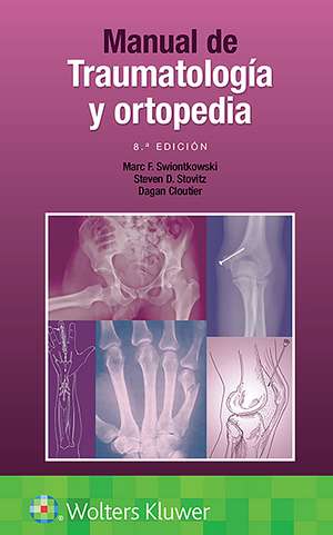 Manual de traumatología y ortopedia de Marc F. Swiontkowski MD