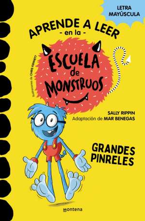 Grandes Pinreles / Pete's Big Feet: School of Monsters de Sally Rippin