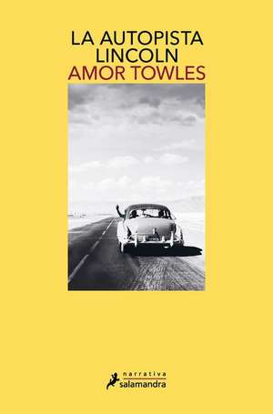 La Autopista Lincoln / The Lincoln Highway de Amor Towles