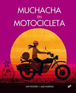 Muchacha En Motocicleta de Amy Novesky