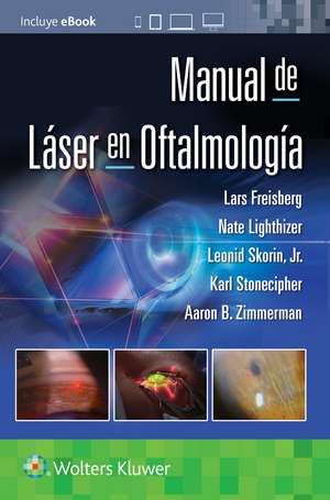 Manual de láser en oftalmología de Lars Freisberg