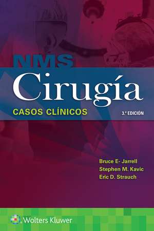 NMS Cirugía. Casos clínicos de Bruce Jarrell M.D.