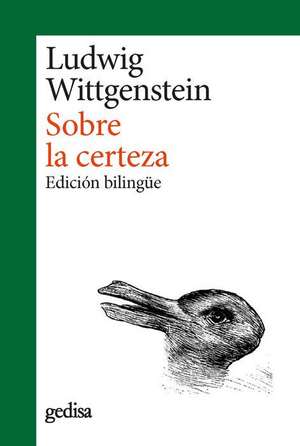 Sobre La Certeza de Ludwig Wittgenstein