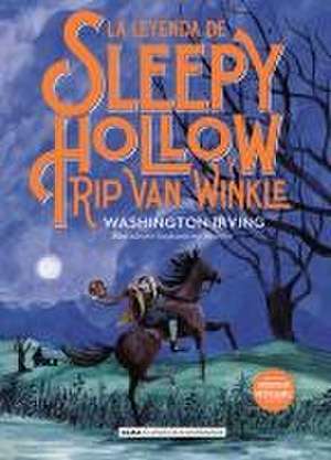 La Leyenda de Sleepy Hollow Y Rip Van Winkle de Washington Irving