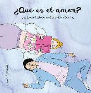 Qué Es El Amor? de Lucile de Pesloua