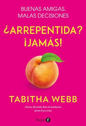 ¿Arrepentida? Jamás de Tabitha Webb