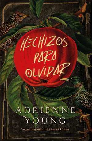 Hechizos para olvidar de Adrienne Young