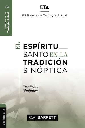 El Espíritu Santo en la tradición sinóptica de Charles Kingsley Barrett