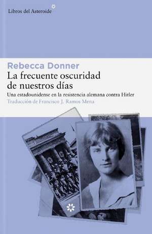 Frecuente Oscuridad de Nuestros Días, La de Rebecca Donner