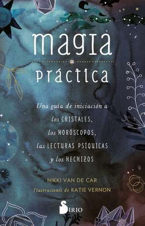 Magia Práctica de Nikki van de Car