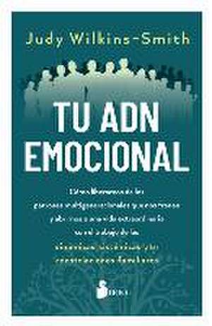 Tu Adn Emocional de Judy Wilkins-Smith