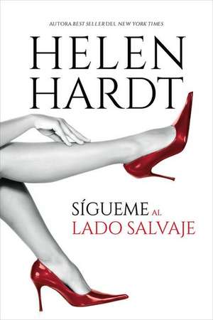 Sígueme Al Lado Salvaje de Helen Hardt