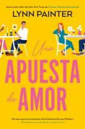 Una Apuesta de Amor de Lynn Painter