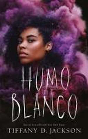 Humo Blanco de Tiffany D Jackson