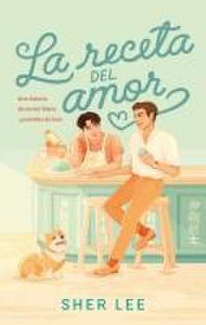 La Receta del Amor de Sher-May Loh