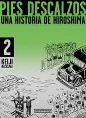 Pies Descalzos 2: Una Historia de Hiroshima / Barefoot Gen Volume 2: A Story of Hiroshima de Keiji Nakazawa