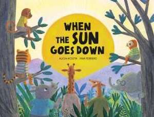 When the Sun Goes Down de Alicia Acosta