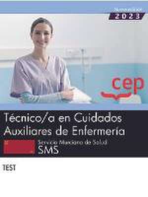 Técnico/a en Cuidados Auxiliares de Enfermería. Servicio Murciano de Salud. SMS. Test. Oposiciones